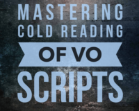 You donâ€™t get days or even hours to work with VO scripts â€“ youâ€™re expected to turn around auditions, and head into the studio to perform, almost instantly. In this class, weâ€™ll look at how to instantly size up a script, make character choices, and balance speed with excellence.