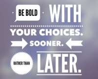 be-bold-sooner-rather-than-later-320x320