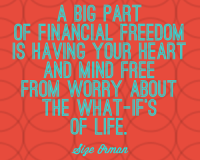 A big part of financial freedom is having your heart and mind free from worry about the what-ifs of life-300x300