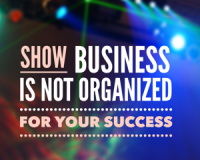 show-business-is-not-organized-for-your-success-300x300